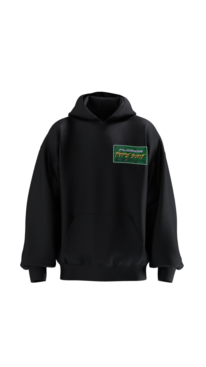 Florida Type Shit Hoodie