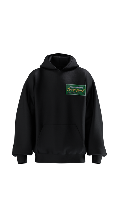 Florida Type Shit Hoodie